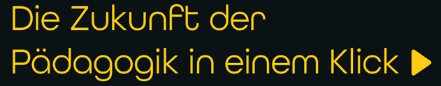 Die Zukunft der Pädagogik